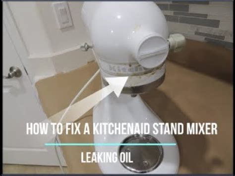 kitchenaid leaking oil|Fix a KitchenAid Stand Mixer Grease/Oil Leak in mere minutes